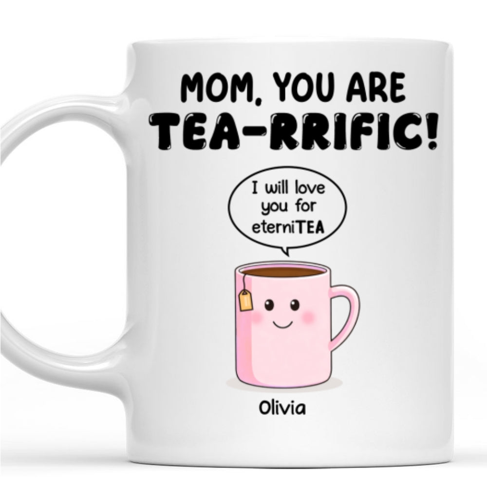 Custom Mother's Day Gift for Mom & Grandma • You Are Tearrific Mom - Personalized Coffee Mug