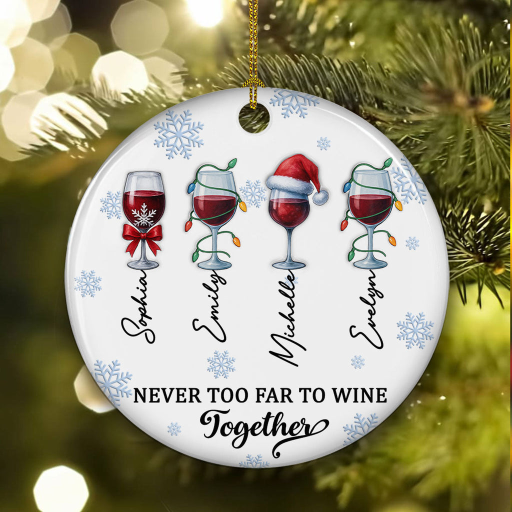 Custom Friendship Christmas Ornament, Best Friend Gift •  Wine Together - Personalized 3D Inflated Effect Ceramic Ornament