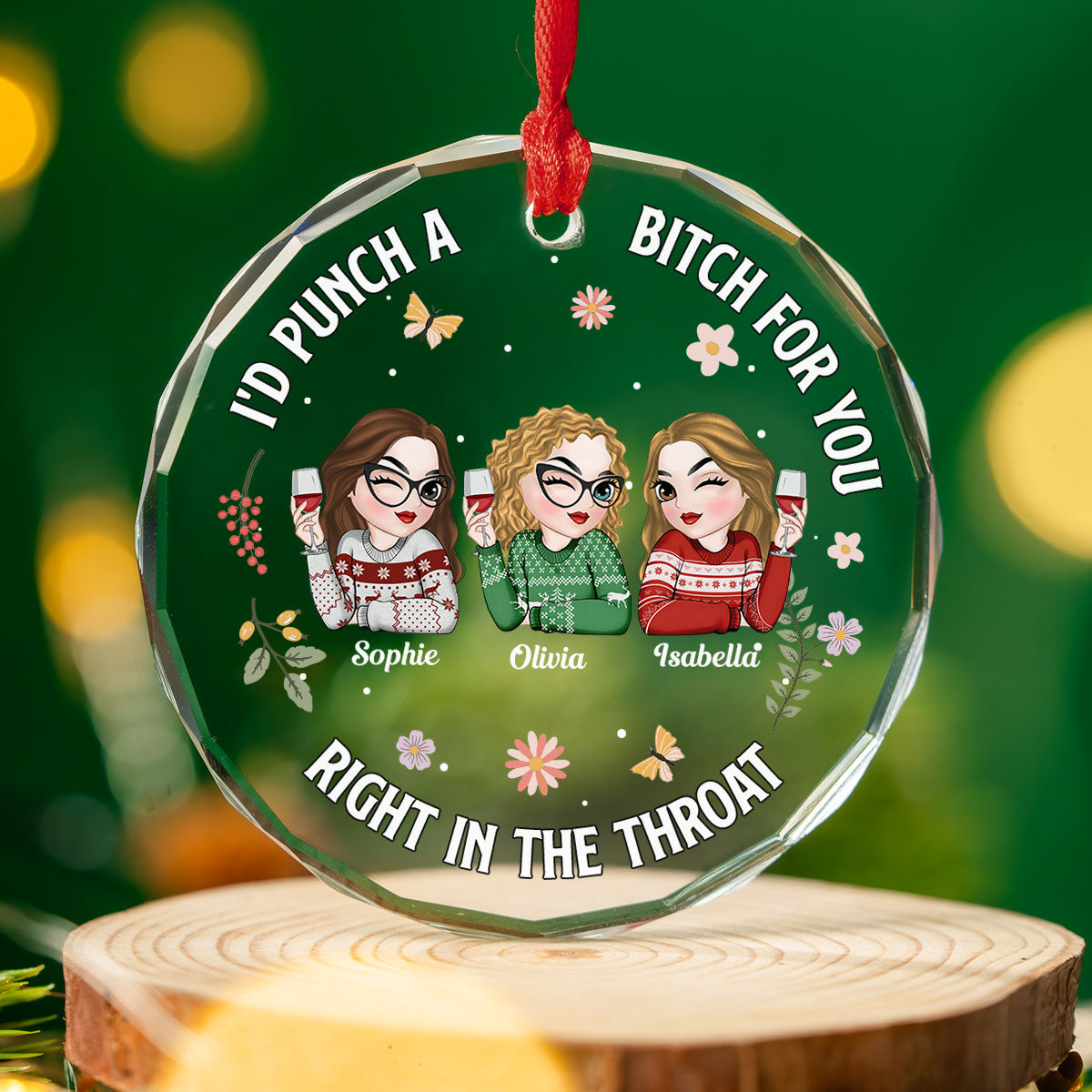 Custom Friendship Christmas Ornament, Best Friend Gift •  Punch A Bitch For You - Personalized Glass Ornament