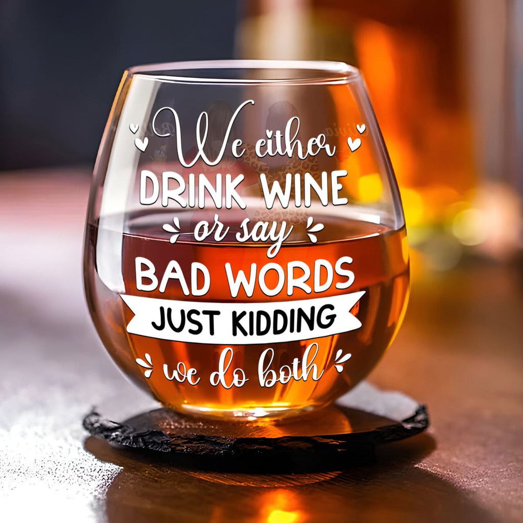 Bad Words Flow With Wine - Personalized Wine Glass