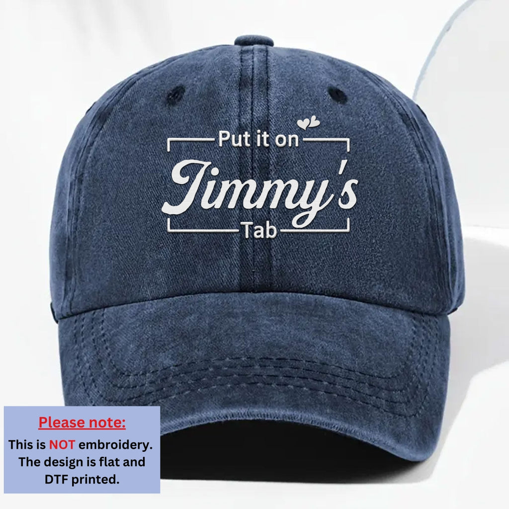 Put Everything On His Tab - Personalized Vintage Washed Denim Cap