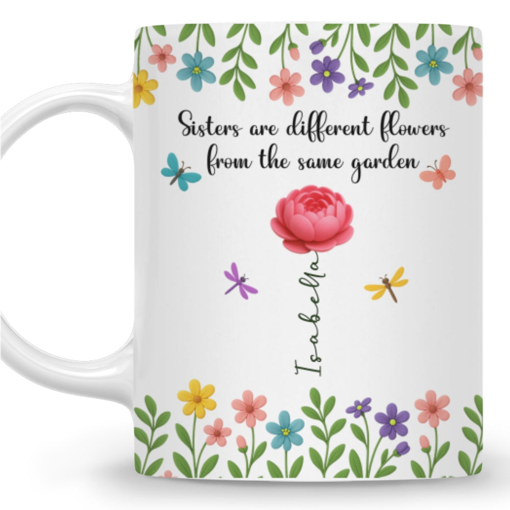 Custom Christmas & Birthday Gift For Sister • Sister Are Different Flowers - Personalized Coffee Mug