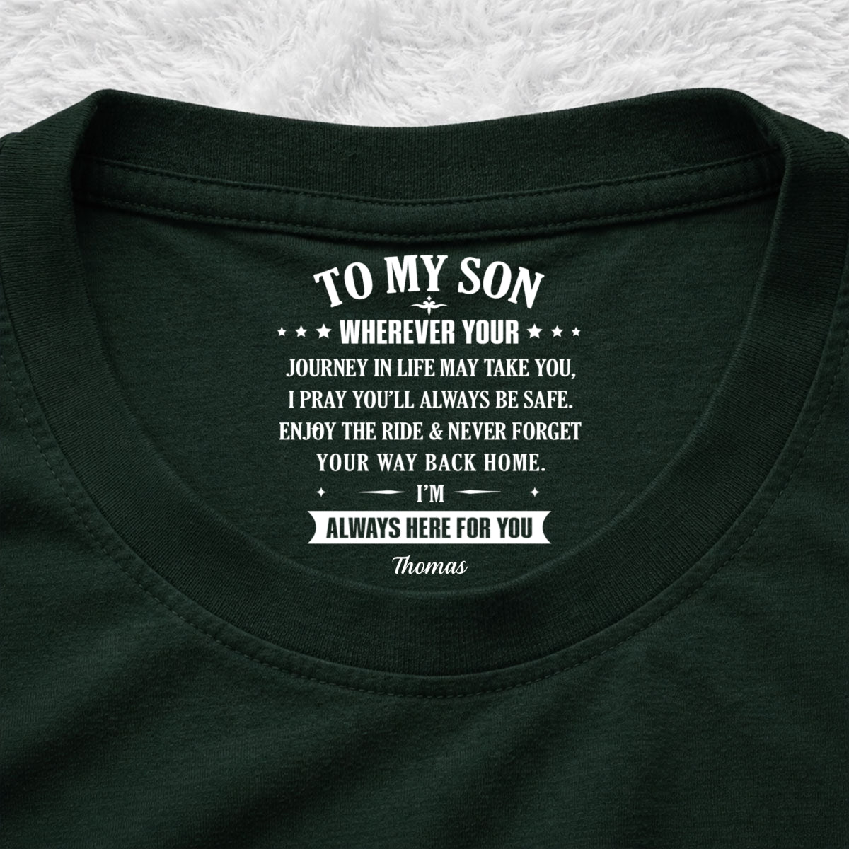 Custom Father's Day Gift For Son • Your Way Back Home - Personalized Inside Neck Print T-shirt