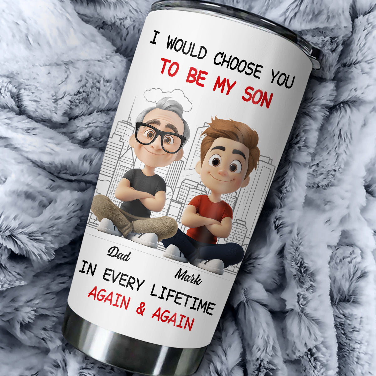 Custom Christmas Birthday Gifts For Son • Always Choose You My Son Dad - Personalized Tumbler