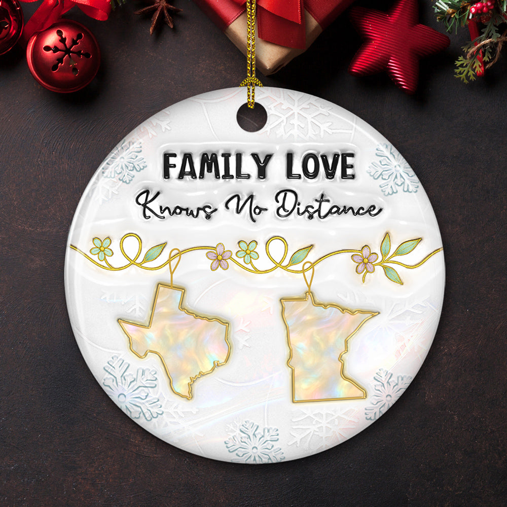 Custom Family Christmas Ornament for Long Distance Families •  Family Love Knows No Distance Mother Of Pearl - Personalized 3D Inflated Effect Ceramic Ornament