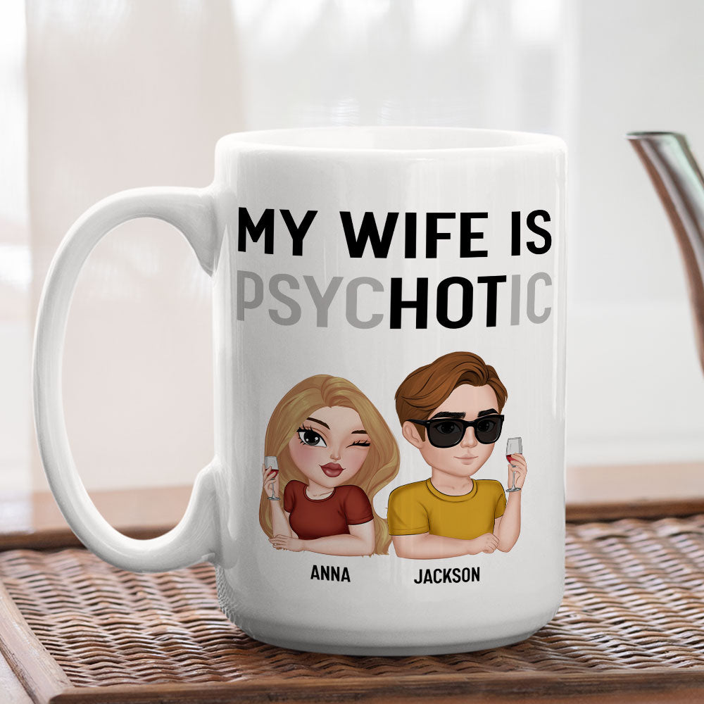 Custom Anniversary Keepsake Gifts For Couple • My Wife Is Hot - Personalized Coffee Mug