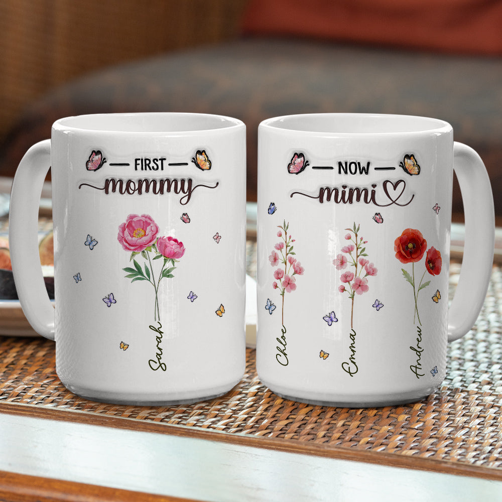 Custom Mother's Day Gift for Mom & Grandma • First Mom Now Grandma Flower Version - Personalized 3D Inflated Effect Mug