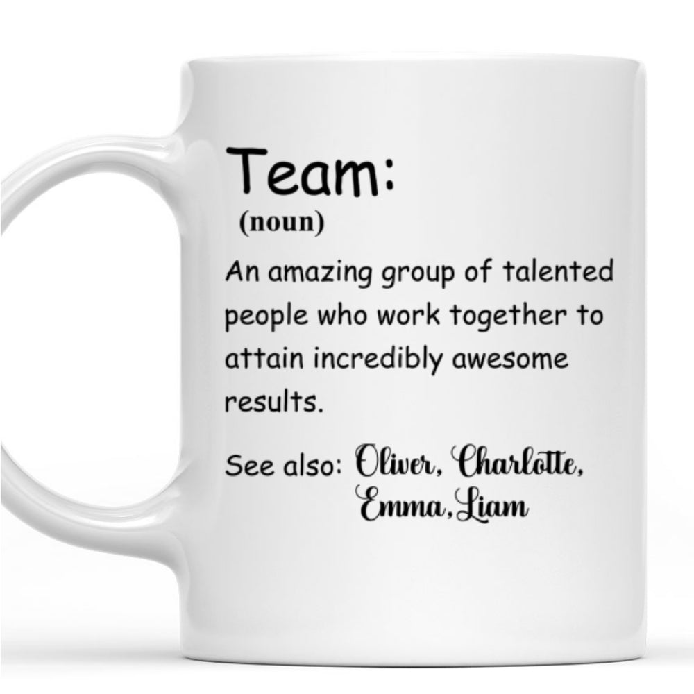 Custom Coworker, Christmas & Birthday Team Appreciation Gift • A Team - Personalized Coffee Mug