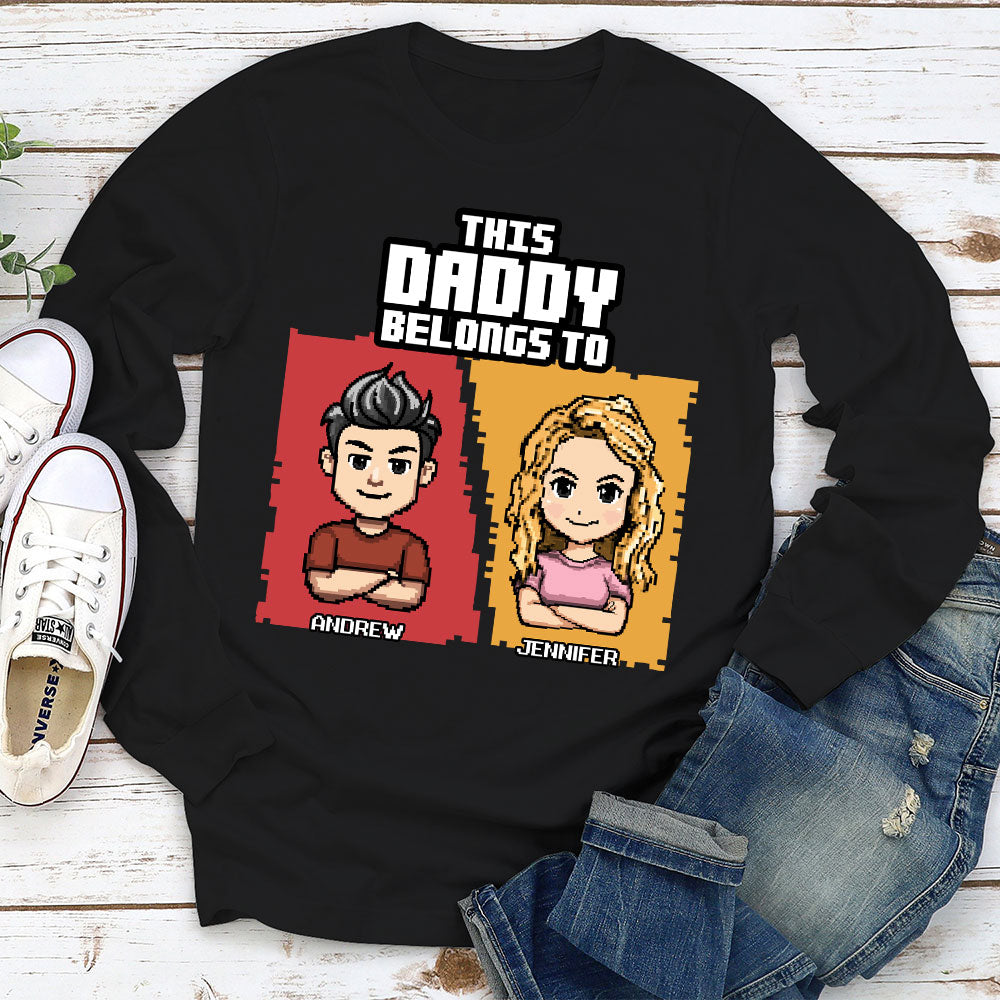 Custom Father's Day, Special Gift for Dad & Grandpa • This Daddy Belongs To - Personalized Shirt