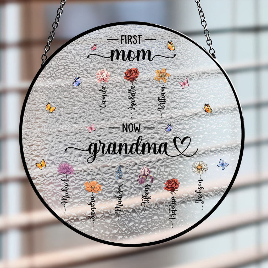Custom Hanging Decor for Mom Daughter, Mother's Day Gifts • First Mom Now Grandma - Personalized Window Hanging Suncatcher