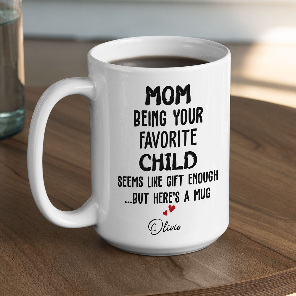 Custom Christmas & Birthday Keepsake Gift • Being Your Child Seems Like A Gift - Personalized Coffee Mug