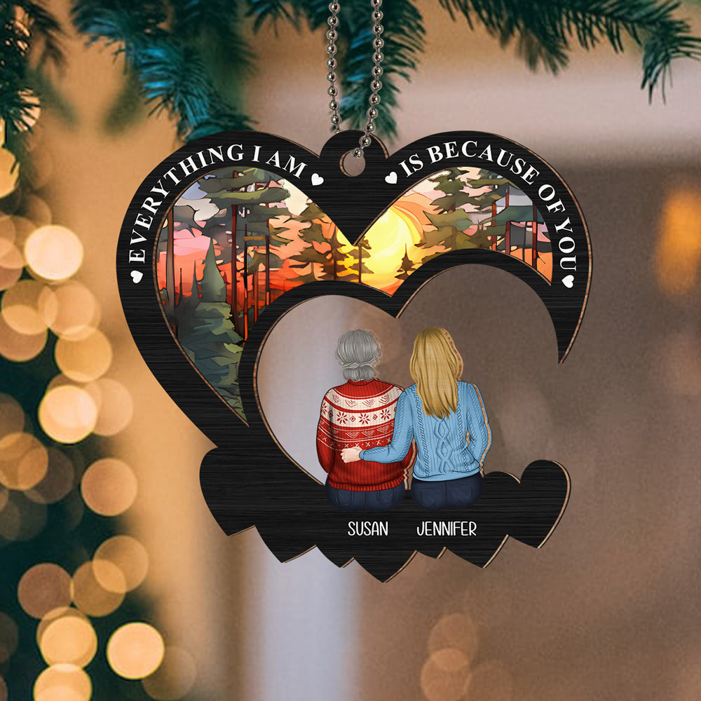 Custom Keepsake Christmas Ornament •  Everything We Are Is Because Of You - Personalized Suncatcher Ornament