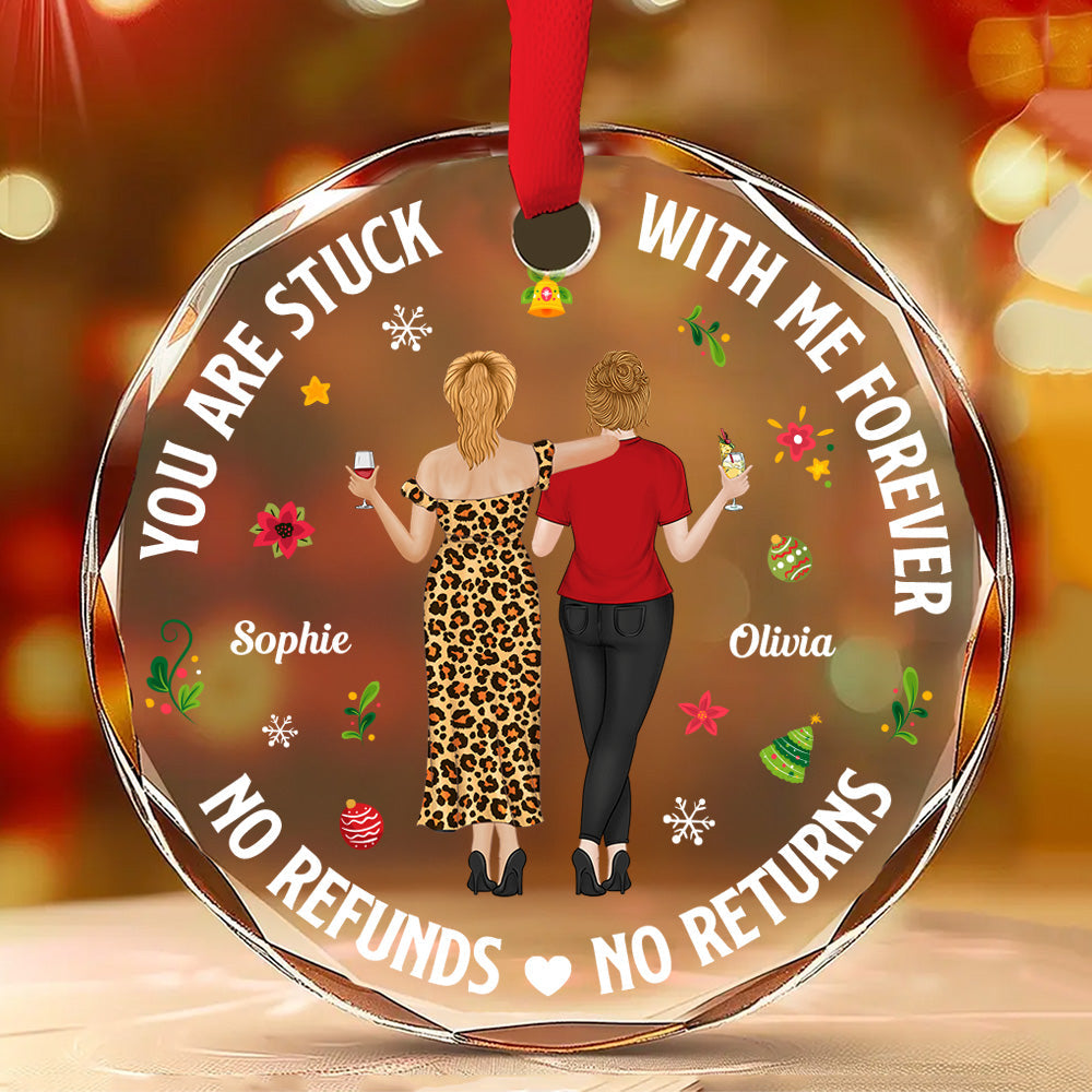 Custom Friendship Christmas Ornament, Best Friend Gift •  Stuck With Me - Personalized Glass Ornament