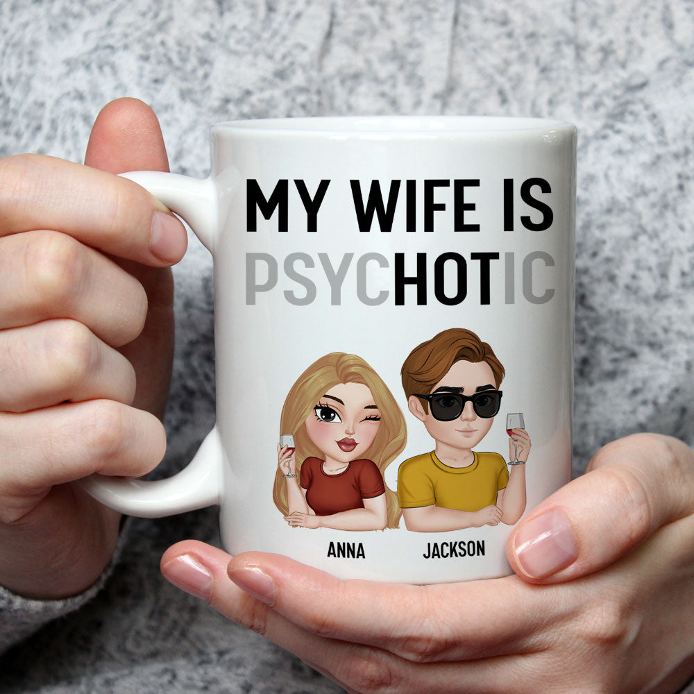 Custom Anniversary Keepsake Gifts For Couple • My Wife Is Hot - Personalized Coffee Mug
