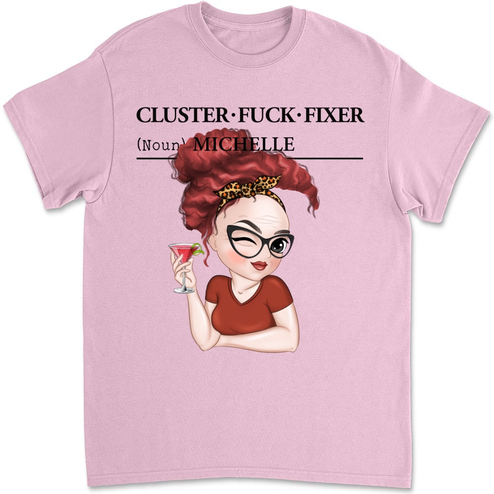 Custom Coworker, Christmas & Birthday Team Appreciation Gift • You Are Cluster Fixer - Personalized Shirt