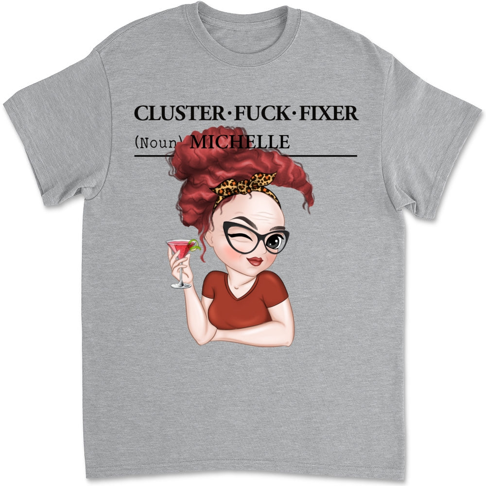 Custom Coworker, Christmas & Birthday Team Appreciation Gift • You Are Cluster Fixer - Personalized Shirt