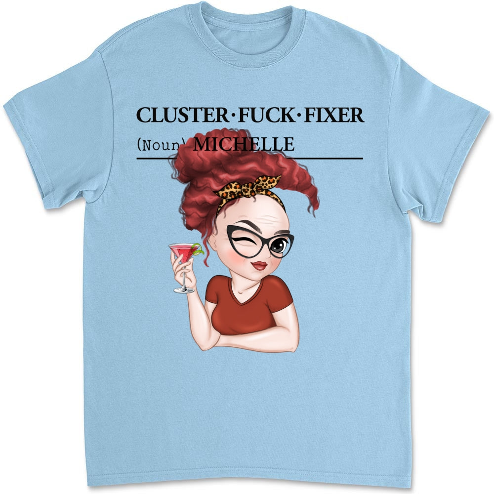 Custom Coworker, Christmas & Birthday Team Appreciation Gift • You Are Cluster Fixer - Personalized Shirt