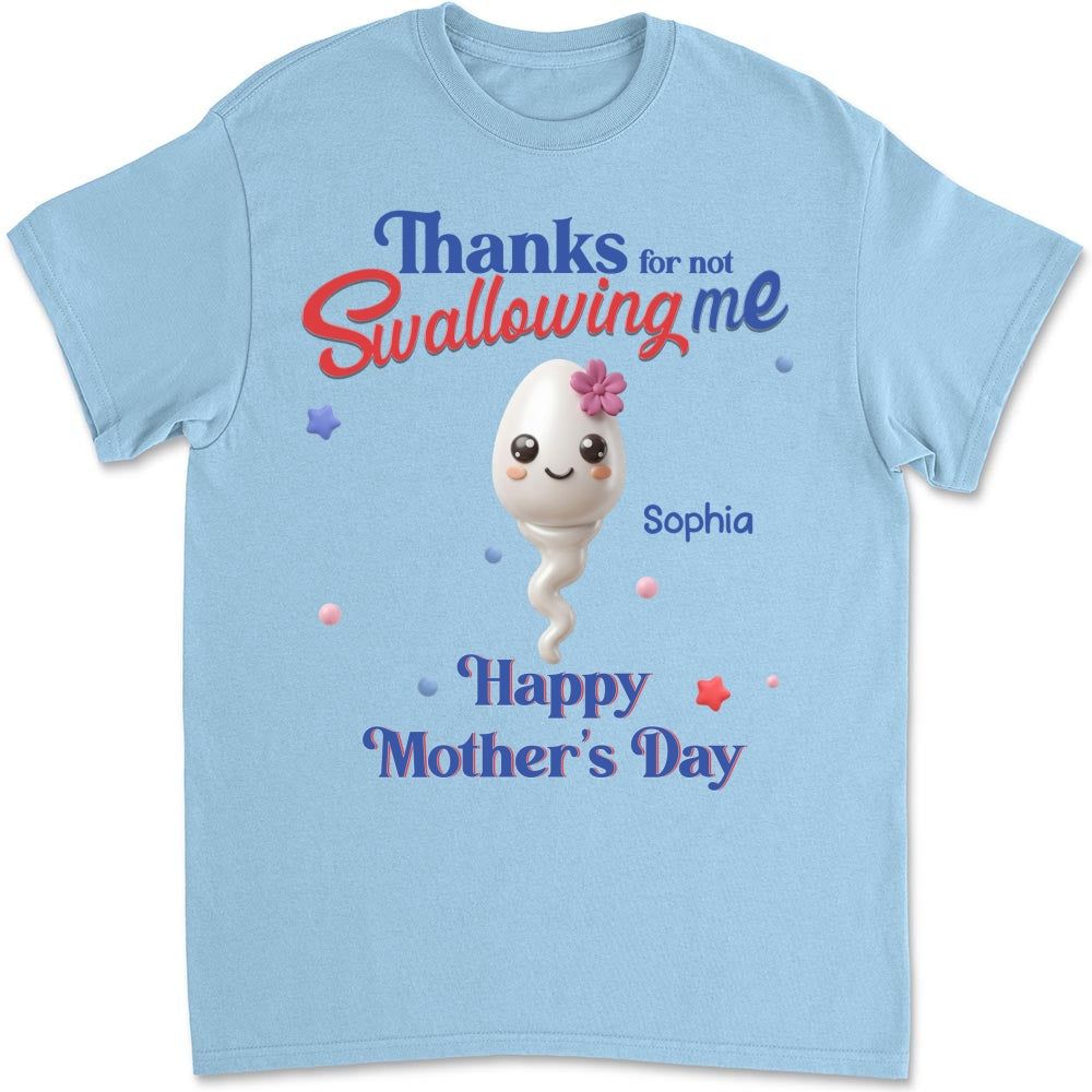 Custom Mother's Day Gift for Mom & Grandma • Not Swallowing Us Thank You - Personalized Shirt