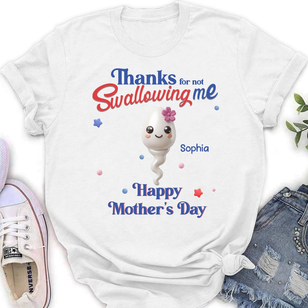 Custom Mother's Day Gift for Mom & Grandma • Not Swallowing Us Thank You - Personalized Shirt