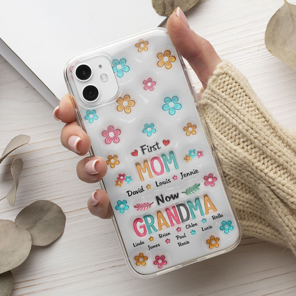 First Mom Now Nana - Personalized 3D Inflated Effect Phone Case