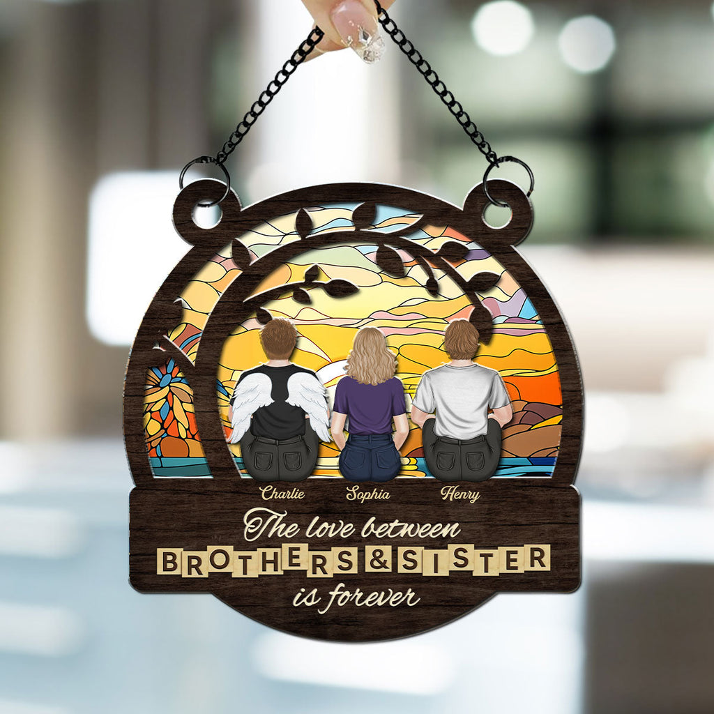 Custom Family Name Hanging Decor, Christmas Birthday Gift •  Brothers And Sisters Forever - Personalized Suncatcher