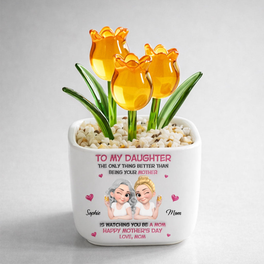Custom Mother's Day Flower Keepsake, Glass Home Decor Gift for Daughter • Watching Daughter Be A Mom - Personalized Glass Everlasting Tulips