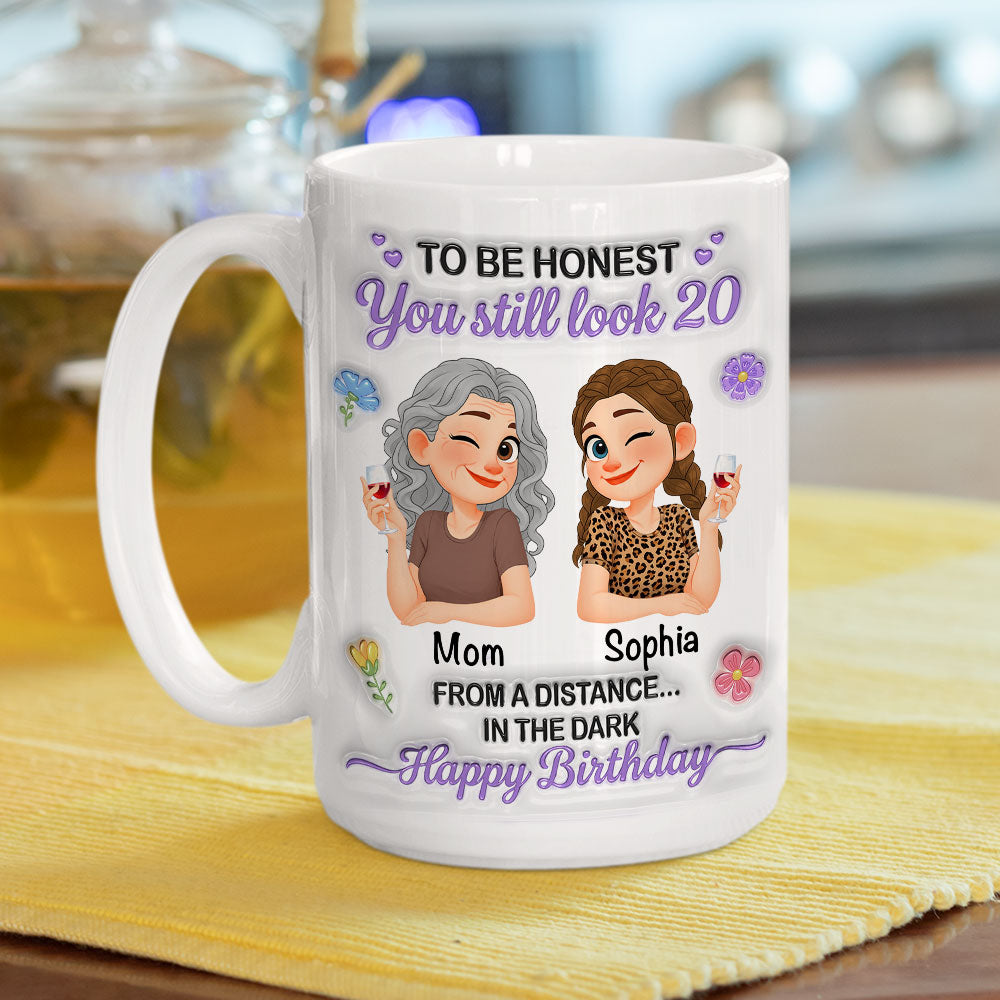 Custom Mother's Day Gift for Mom & Grandma • You Look Great Far Away - Personalized 3D Inflated Effect Mug