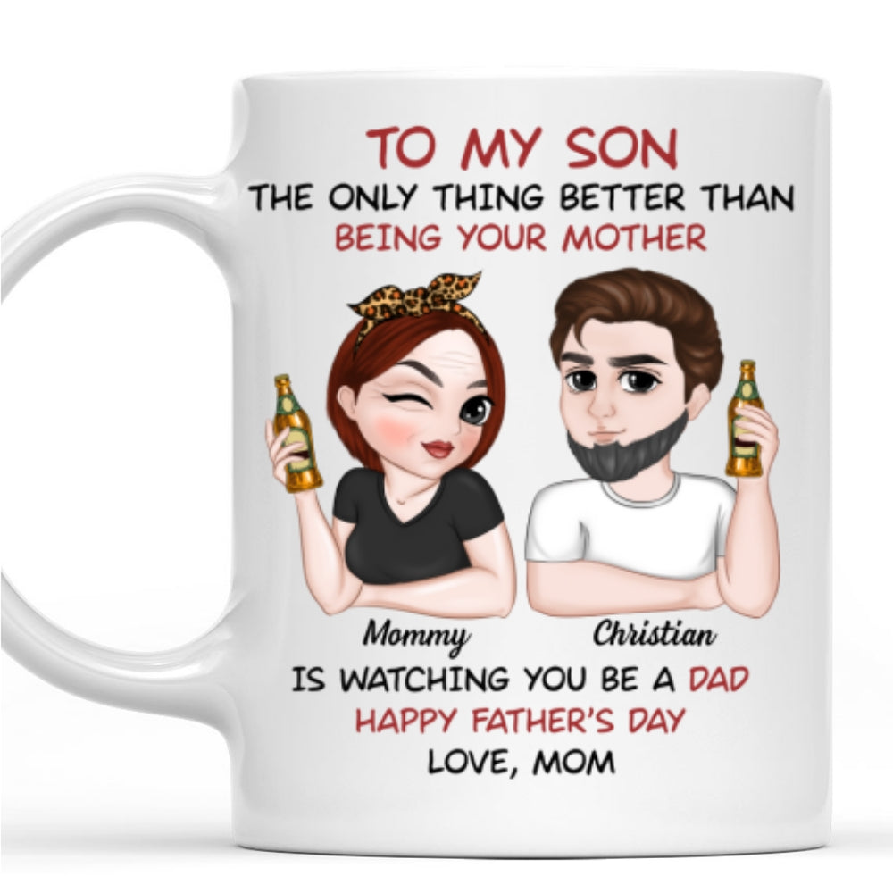 Custom Father's Day Gift For Son • Watching You Be A Dad - Personalized Coffee Mug