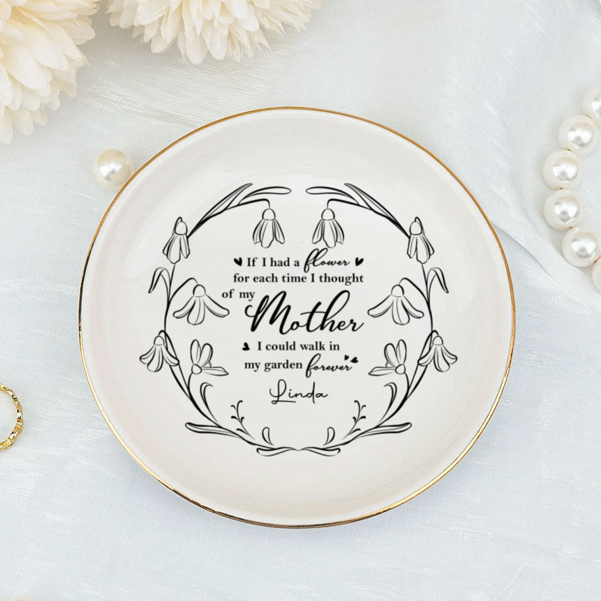 Custom Mom Trinket Dish, Birthday Christmas Gift • I Could Walk In My Garden Forever - Personalized Jewelry Dish