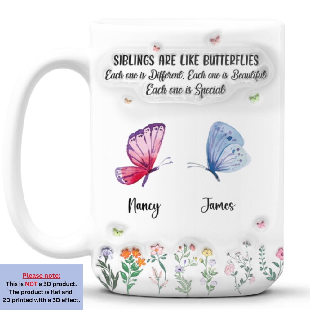 Custom Christmas & Birthday Keepsake Gift • Siblings Are Like Butterflies - Personalized 3D Inflated Effect Mug
