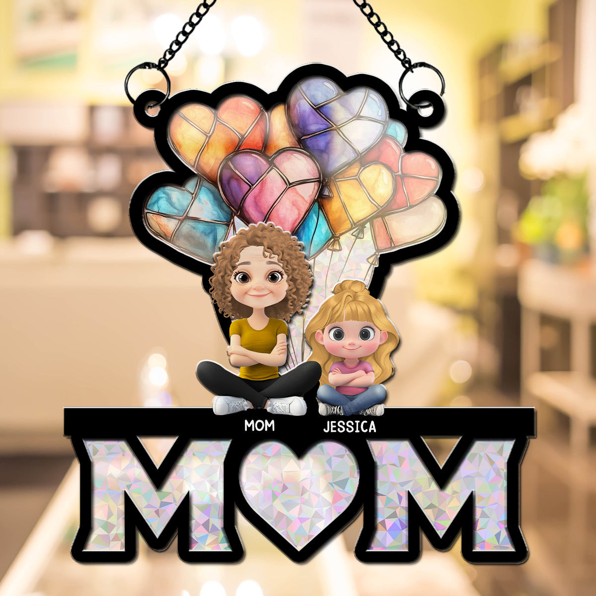 Custom Hanging Decor, Birthday Housewarming Gift • We Love You Mom - Personalized Suncatcher