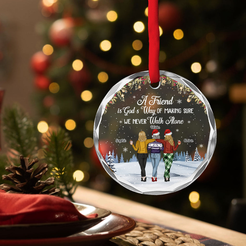 Custom Friendship Christmas Ornament, Best Friend Gift •  We Never Walk Alone - Personalized Glass Ornament