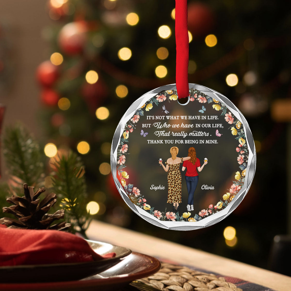 Custom Keepsake Christmas Ornament •  What We Have In Life - Personalized Glass Ornament