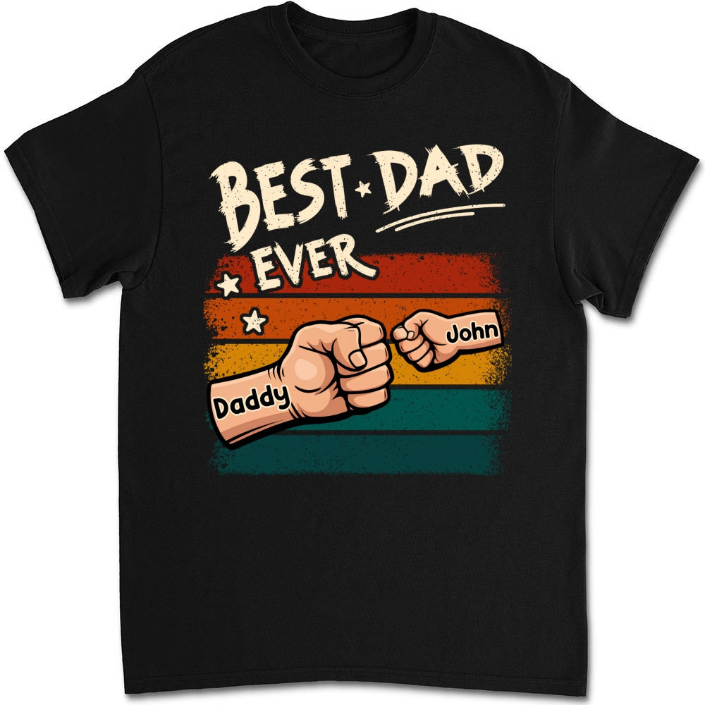 Custom Father's Day, Special Gift for Dad & Grandpa • My Best Daddy - Personalized Shirt - Sweatshirt