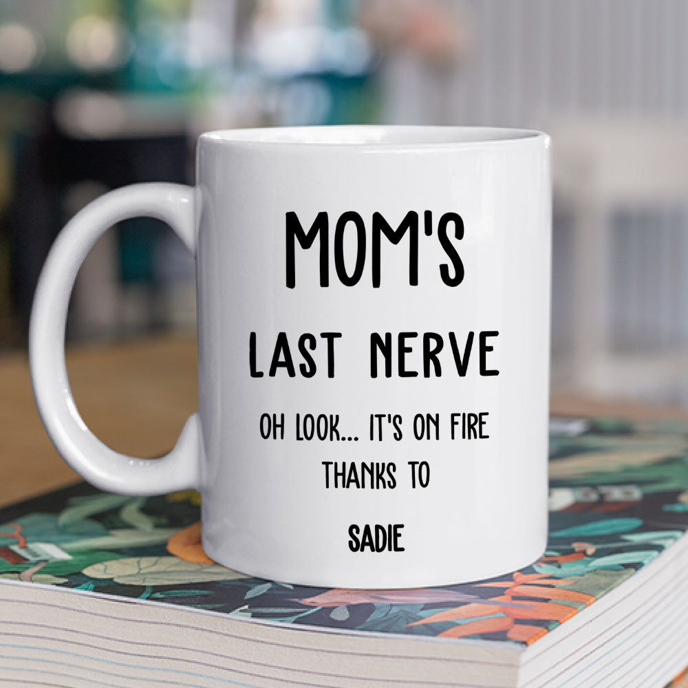 Custom Christmas & Birthday Keepsake Gift • Last Nerve Is On Fire - Personalized Coffee Mug