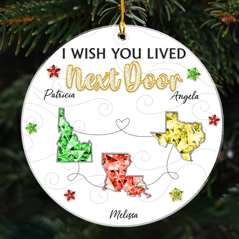 Custom Friendship Christmas Ornament, Best Friend Gift •  I Wish We Lived Closer Crystal - Personalized 3D Effect Acrylic Ornament