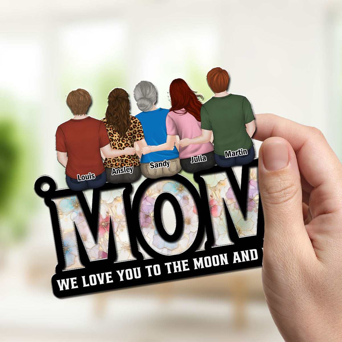 Custom Hanging Decor for Mom Daughter, Mother's Day Birthday Gifts • We Love You Mom - Personalized Suncatcher