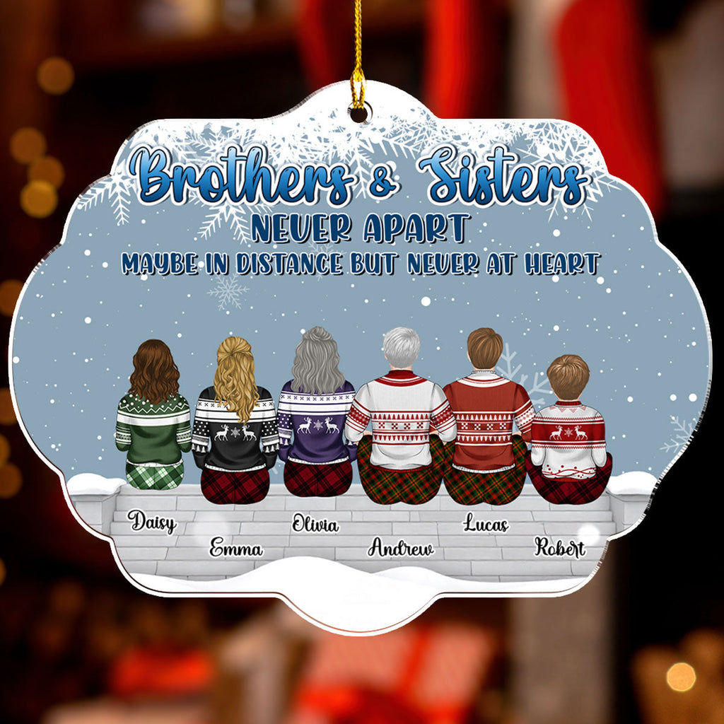 Custom Brothers & Sisters Christmas Ornament •  Brothers And Sisters The Love That Never End - Personalized Acrylic Ornament