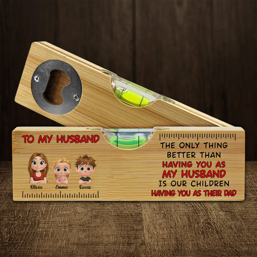 Having You As My Husband - Personalized Wooden Spirit Level Bottle Opener