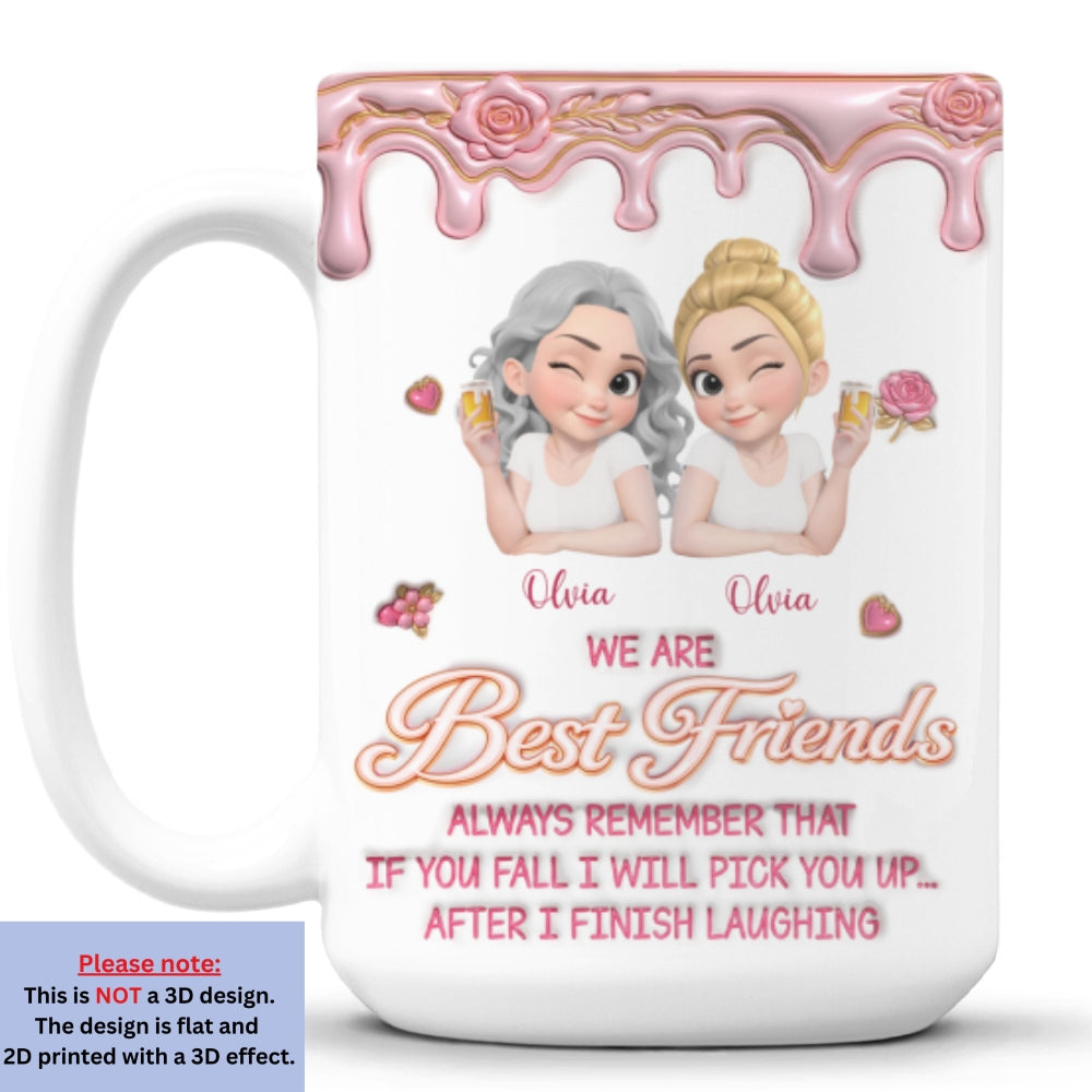 Custom Best Friend, Christmas & Birthday Friendship Keepsake Gift • If You Fall You Have Me - Personalized 3D Effect Mug