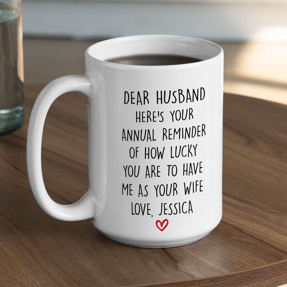 Custom Anniversary Keepsake Gifts For Couple • How Lucky You Are Husband - Personalized Coffee Mug