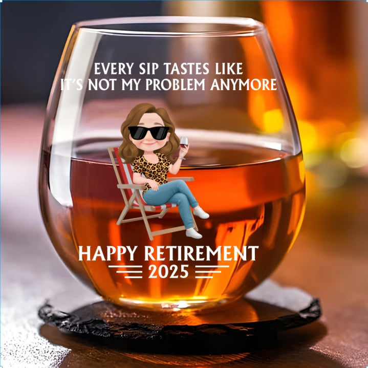 Not My Problem Anymore - Personalized Wine Glass
