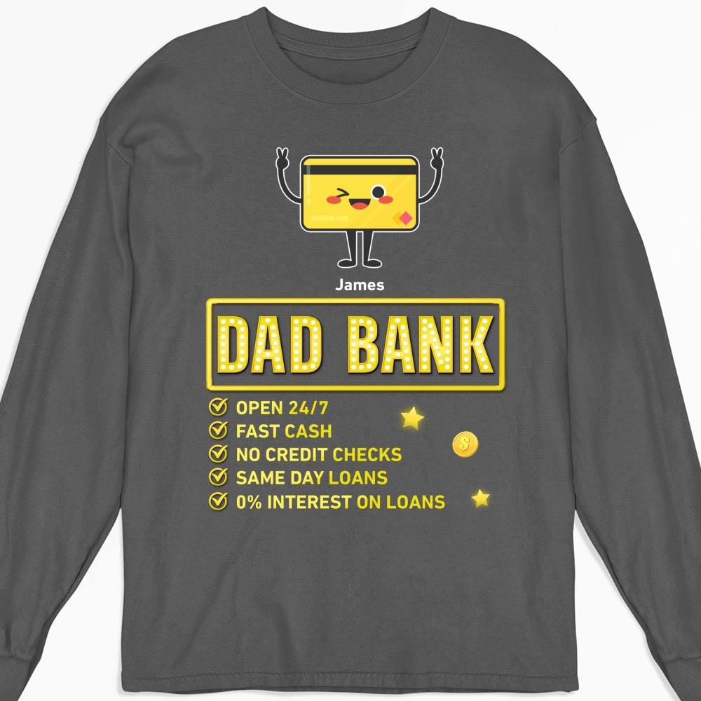 Custom Father's Day, Special Gift for Dad & Grandpa • Dad Bank Funds Me No Interest - Personalized Shirt