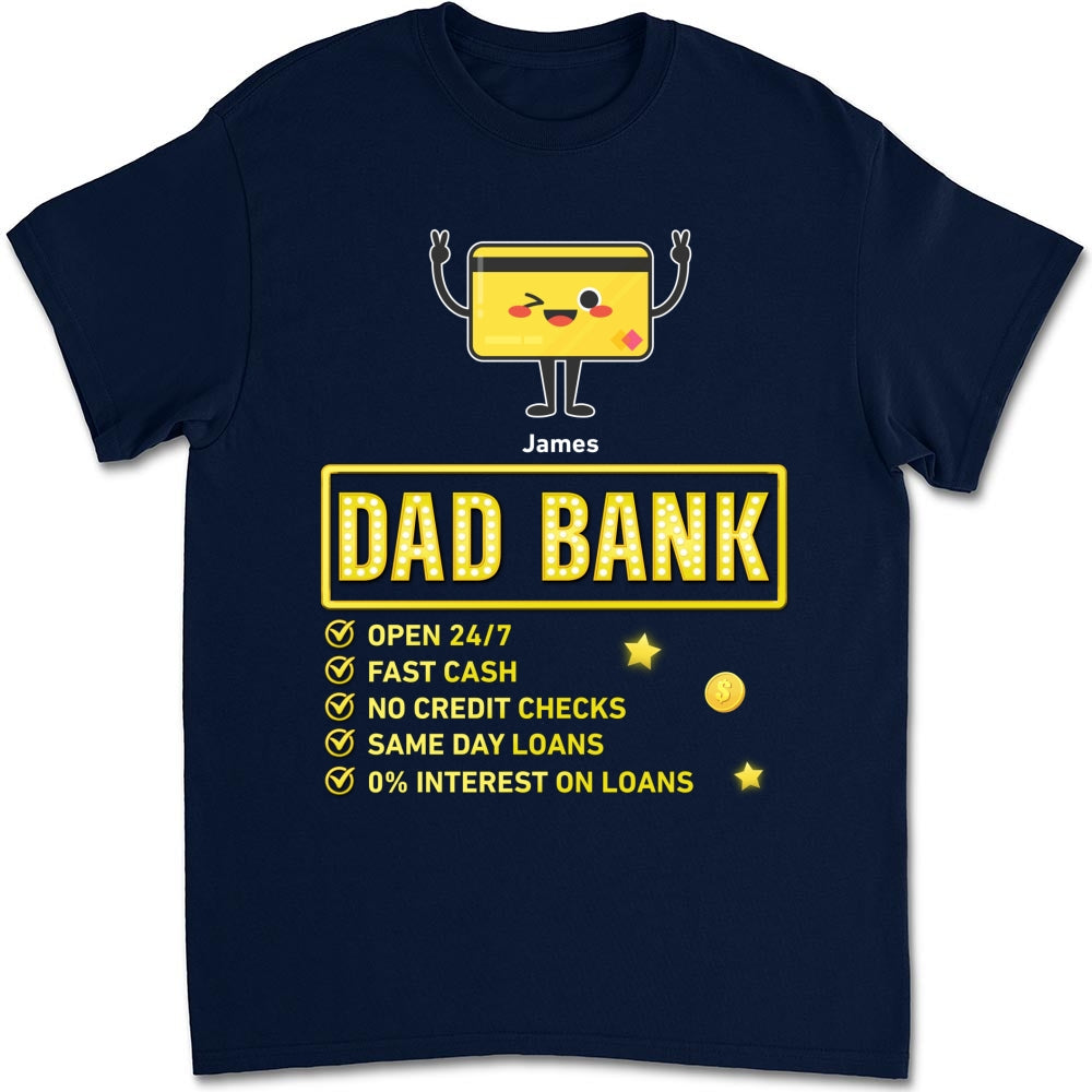 Custom Father's Day, Special Gift for Dad & Grandpa • Dad Bank Funds Me No Interest - Personalized Shirt