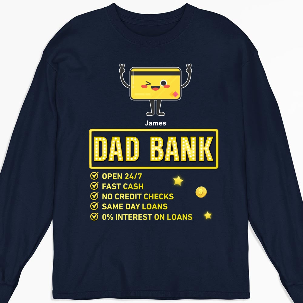 Custom Father's Day, Special Gift for Dad & Grandpa • Dad Bank Funds Me No Interest - Personalized Shirt