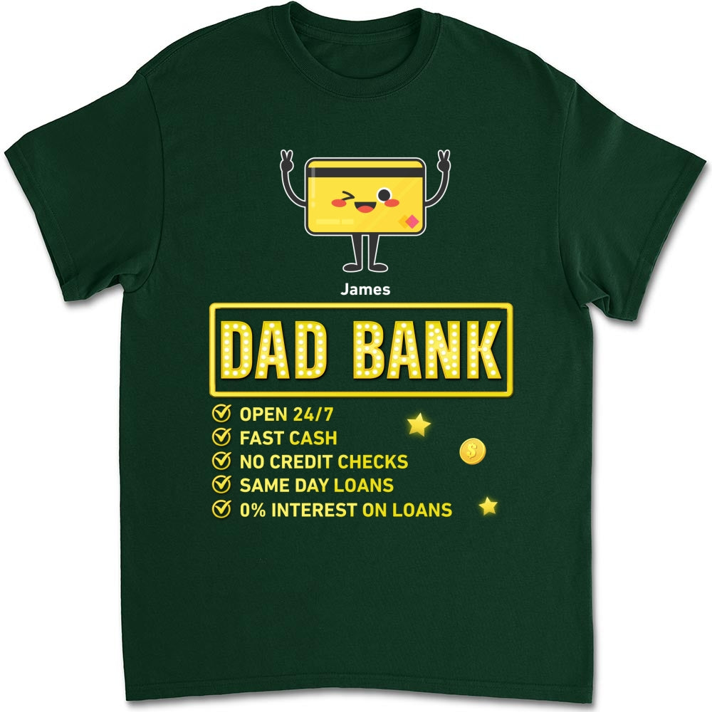 Custom Father's Day, Special Gift for Dad & Grandpa • Dad Bank Funds Me No Interest - Personalized Shirt