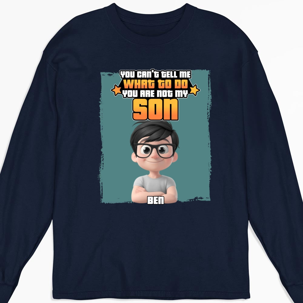 Custom Father's Day, Special Gift for Dad & Grandpa • You Are Not My Kid - Personalized Shirt