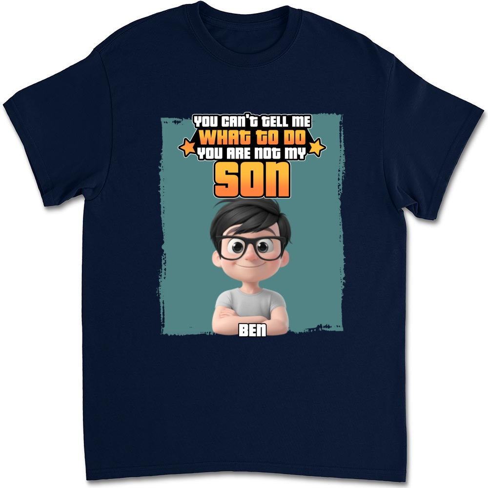 Custom Father's Day, Special Gift for Dad & Grandpa • You Are Not My Kid - Personalized Shirt