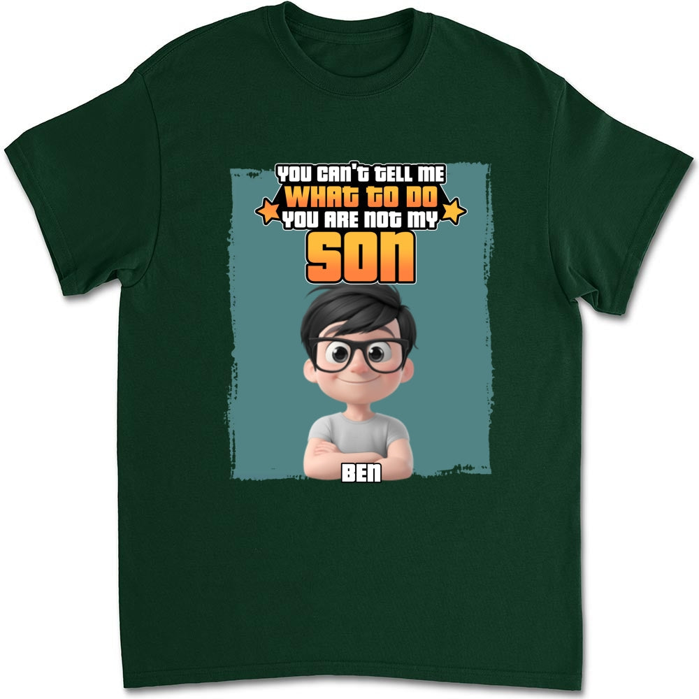 Custom Father's Day, Special Gift for Dad & Grandpa • You Are Not My Kid - Personalized Shirt