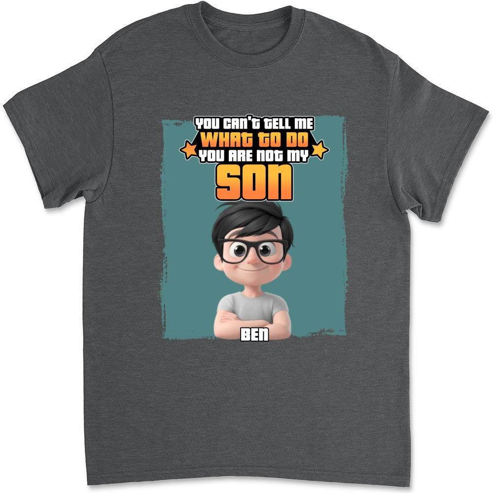 Custom Father's Day, Special Gift for Dad & Grandpa • You Are Not My Kid - Personalized Shirt